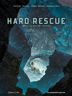 Hard Rescue T1/2 : La Baie de l'Artefact